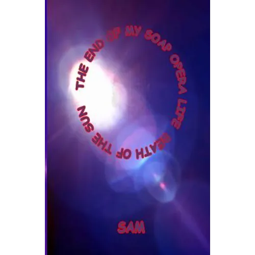 The End of My Soap Opera Life: Death of the Sun - Paperback