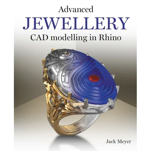 Advanced Jewellery CAD Modelling in Rhino - Paperback