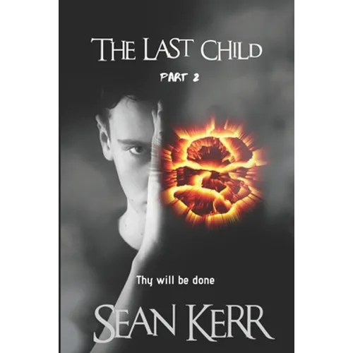 The Last Child part 2: A Contemporary Horror thriller steeped in occult and supernatural mystery. - Paperback