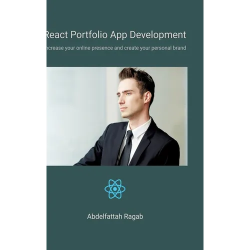 React Portfolio App Development: Increase your online presence and create your personal brand - Hardcover