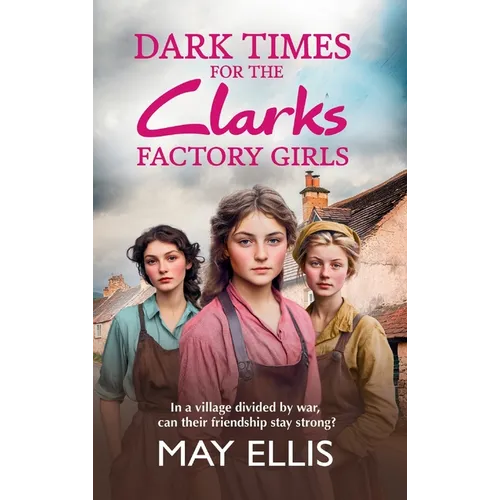 Dark Times for the Clarks Factory Girls - Hardcover