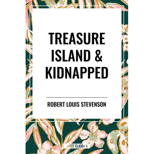 Treasure Island & Kidnapped - Paperback