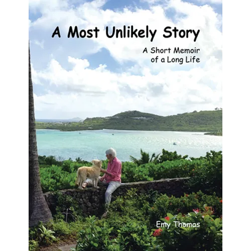A Most Unlikely Story: A Short Memoir of a Long Life - Paperback