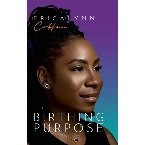 Birthing Purpose - Hardcover