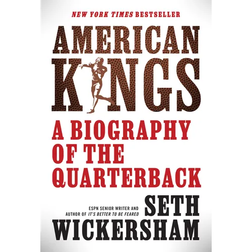 American Kings: A Biography of the Quarterback - Hardcover