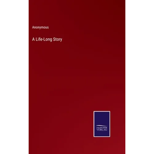 A Life-Long Story - Hardcover