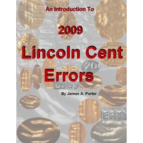 An Introduction to 2009 Lincoln Cent Errors - Paperback