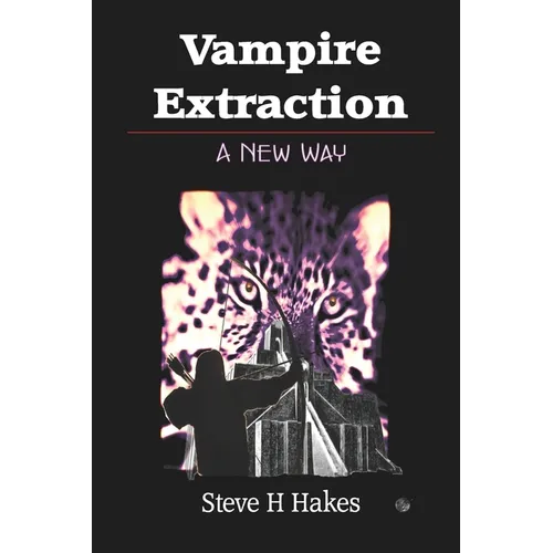Vampire Extraction: A New Way - Paperback