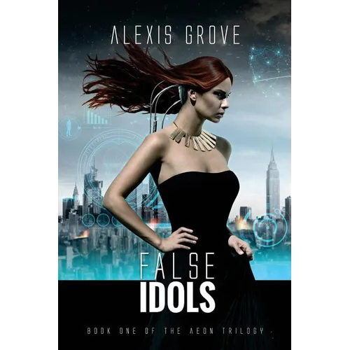 False Idols: Book One of the Aeon Trilogy - Paperback