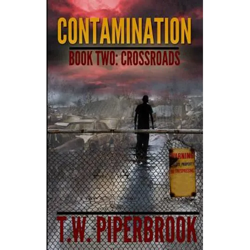Contamination 2: Crossroads - Paperback