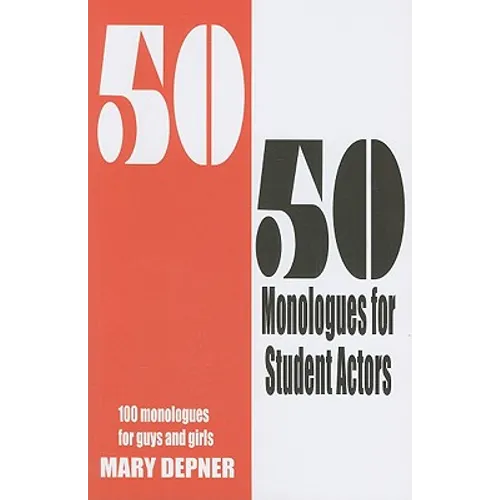 50/50 Monologues for Student Actors--Volume 1 - Paperback