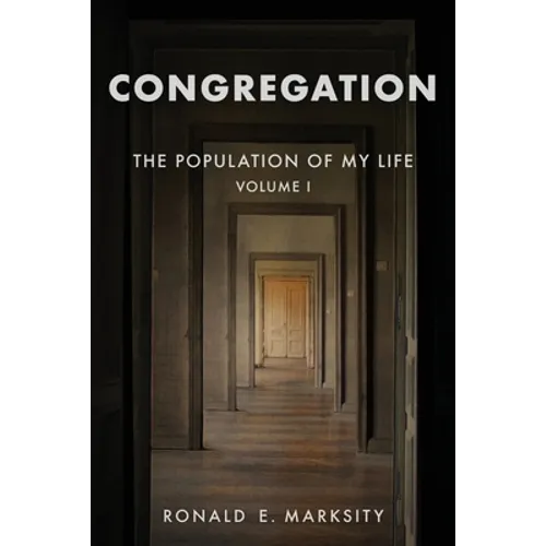 Congregation: The Population of My Life: Volume I - Paperback