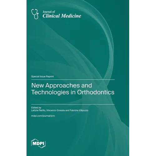 New Approaches and Technologies in Orthodontics - Hardcover
