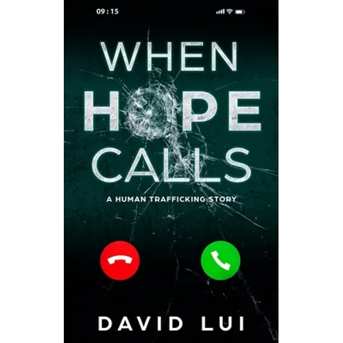 When Hope Calls: Based on a True Human Trafficking Story - Paperback