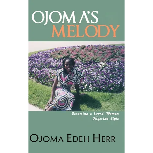 Ojoma's Melody: I am A Loved Woman - Hardcover