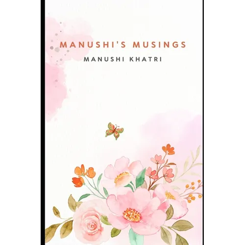 Manushi's Musings - Paperback