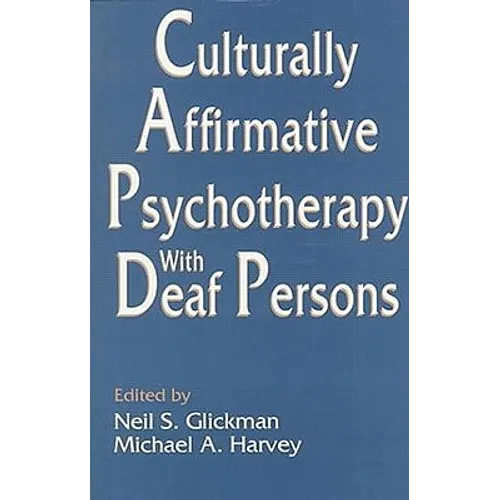 Culturally Affirmative Psychotherapy With Deaf Persons - Paperback
