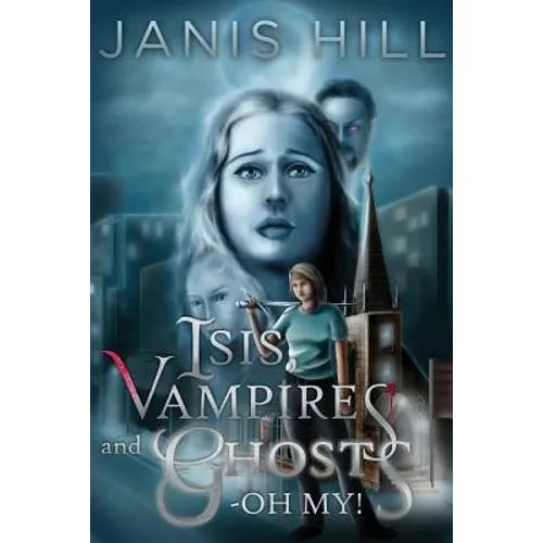 Isis, Vampires and Ghosts - Oh My! - Paperback