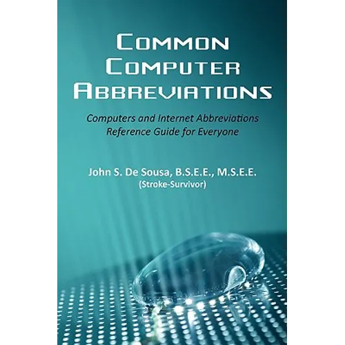 Common Computer Abbreviations: Computers and Internet Abbreviations Reference Guide for Everyone - Paperback