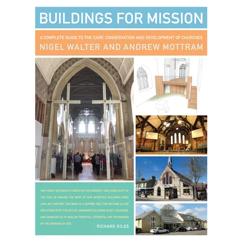 Buildings for Mission: A Complete Guide to the Care, Conservation and Development of Churches - Paperback