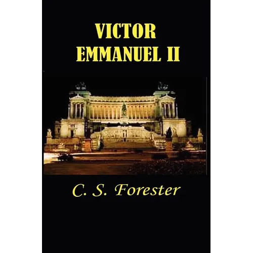 Victor Emmanuel II: And the Union of Italy - Paperback
