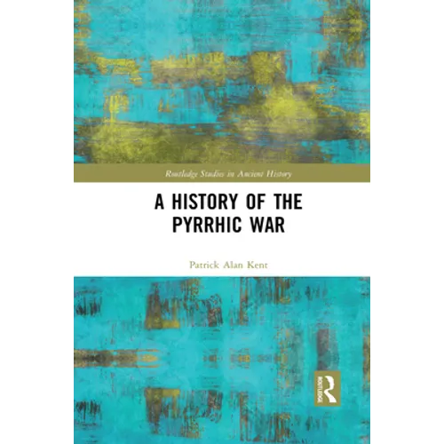 A History of the Pyrrhic War - Paperback