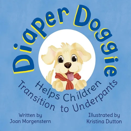 Diaper Doggie: Helps Children Transition to Underpants - Paperback