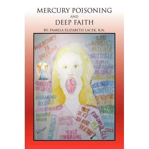 Mercury Poisoning and Deep Faith - Paperback