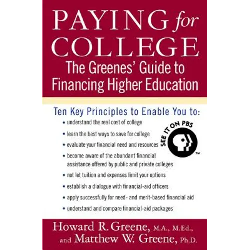 Paying for College: The Greenes' Guide to Financing Higher Education - Paperback