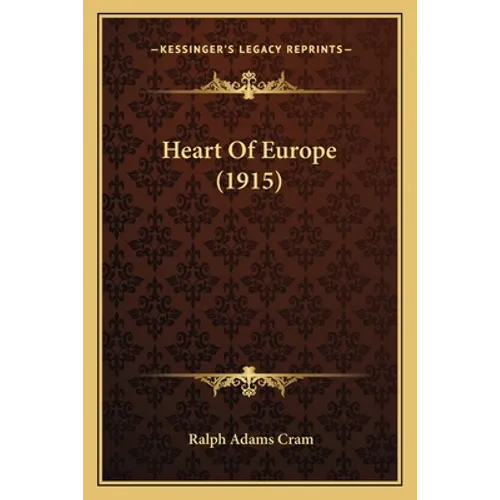 Heart Of Europe (1915) - Paperback