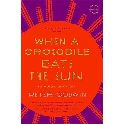 When a Crocodile Eats the Sun: A Memoir of Africa - Paperback