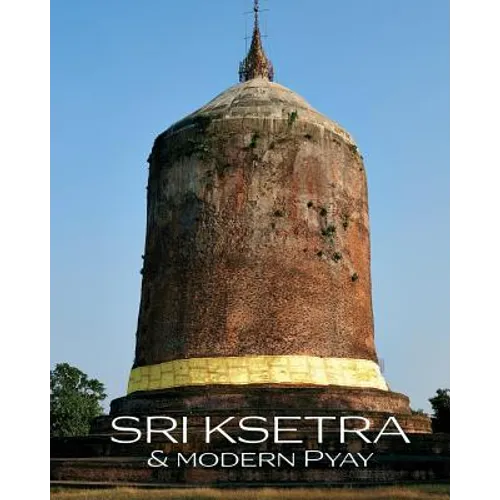 Sri Ksetra & Modern Pyay - Paperback