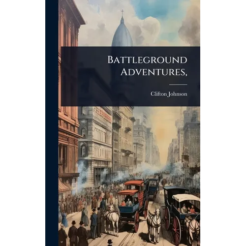 Battleground Adventures, - Hardcover