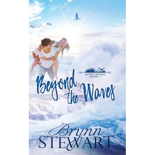 Beyond the Waves: A Contemporary Christian Small Beach Town Romance - Paperback