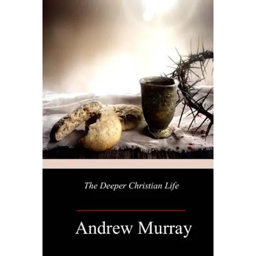 The Deeper Christian Life - Paperback