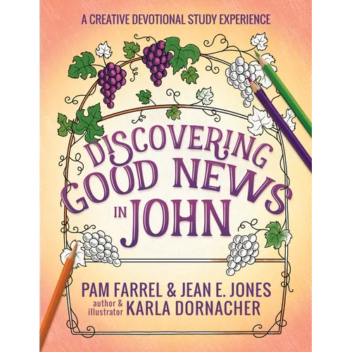 Discovering Good News in John: A Creative Devotional Study Experience - Paperback