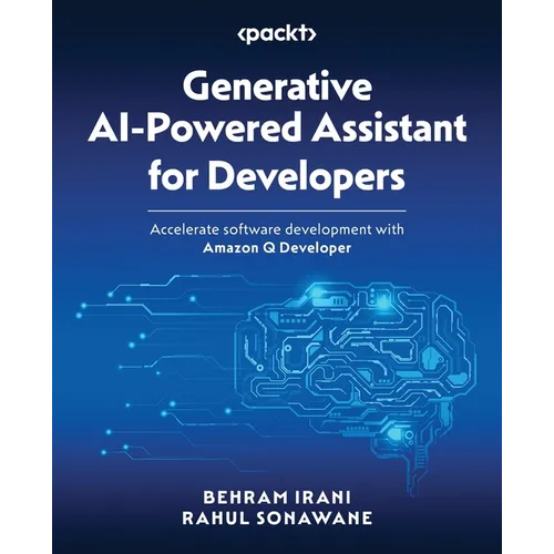 Generative AI-Powered Assistant for Developers: Accelerate software development with Amazon Q Developer - Paperback
