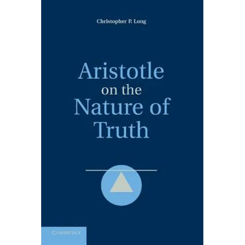 Aristotle on the Nature of Truth - Paperback