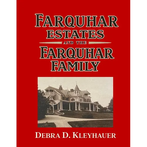 Farquhar Estates and the Farquhar Family - Paperback