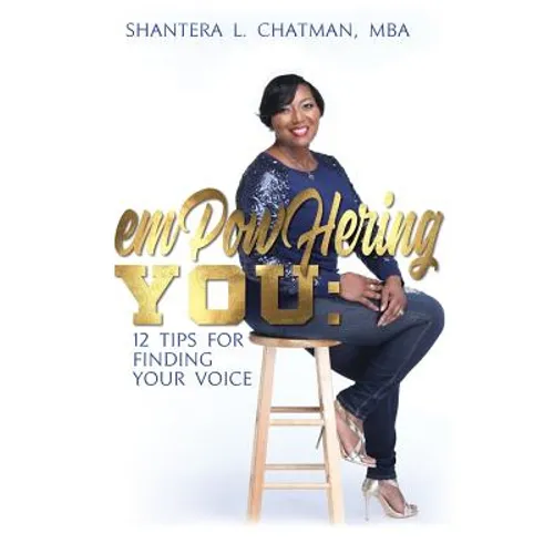 Empowhering You: 12 Tips for Finding Your Voice - Paperback