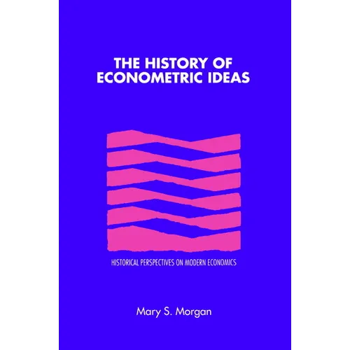 The History of Econometric Ideas - Paperback