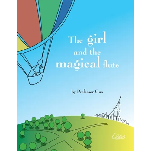 The girl and the magical flute: A bedtime story - Paperback