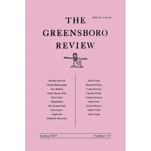 The Greensboro Review: Number 117, Spring 2025 - Paperback