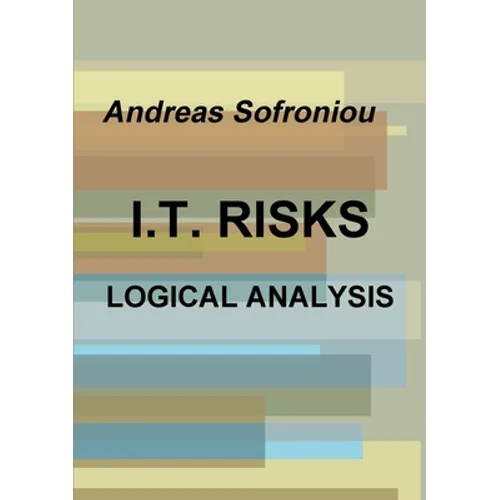 I.T. Risks Logical Analysis - Paperback