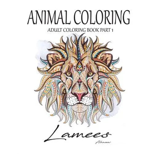 Animal Coloring: Adult Coloring Book Part 1 - Paperback