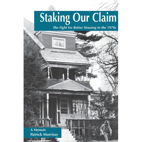 Staking Our Claim: The Fight for Better Housing in the 1970s