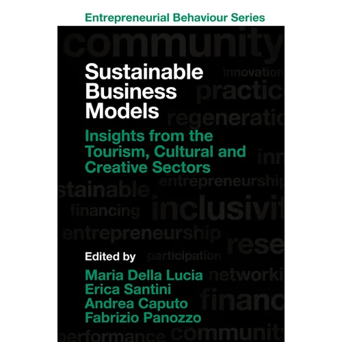 Sustainable Business Models: Insights from the Tourism, Cultural and Creative Sectors - Paperback