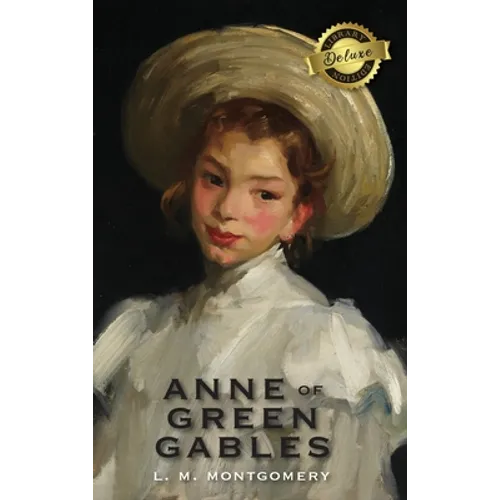 Anne of Green Gables (Deluxe Library Edition) - Hardcover