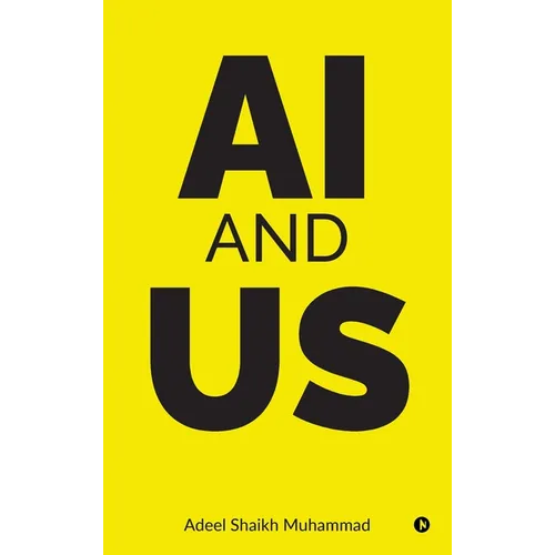 Ai and Us - Hardcover