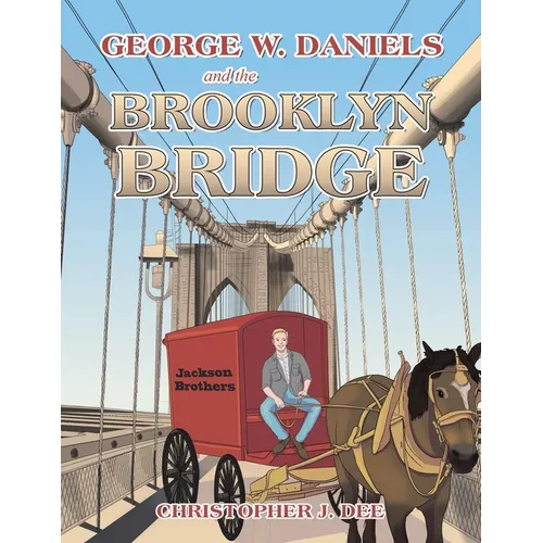 George W. Daniels and the Brooklyn Bridge - Paperback